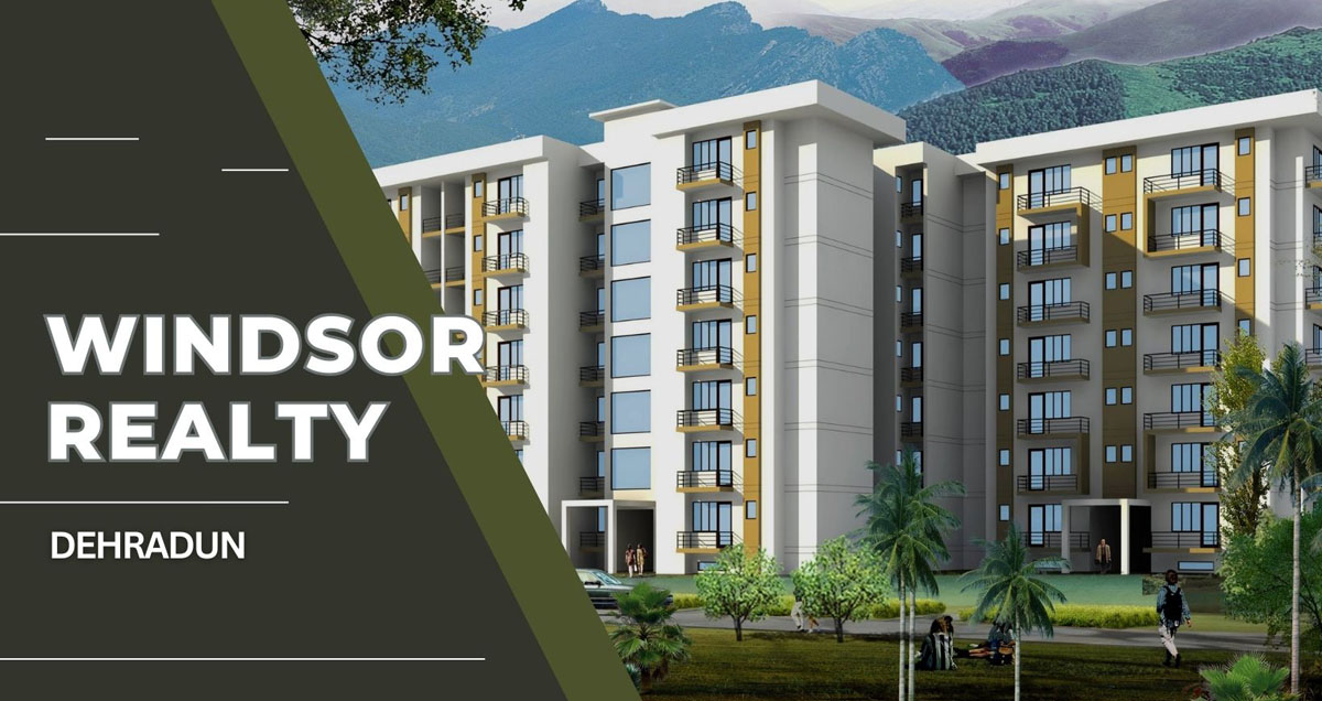 Windsor Realty, Dehradun