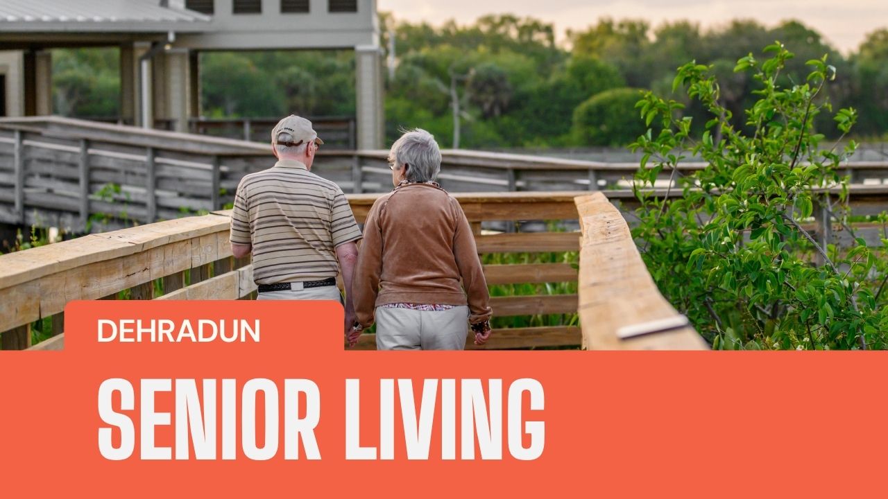 Senior Living In Dehradun