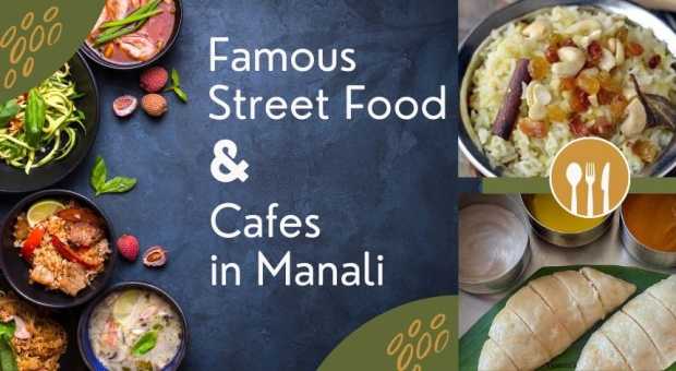 Famous Street Food and Cafes in Manali